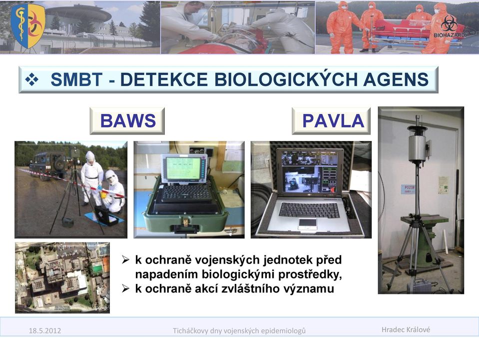 jednotek před napadením biologickými