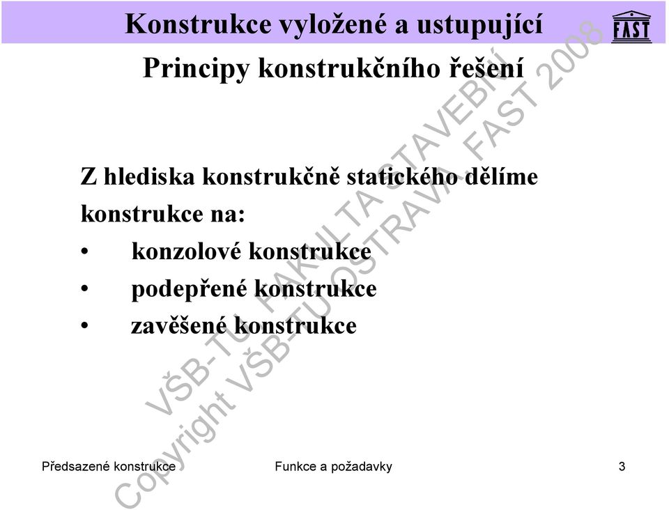 konzolové konstrukce podepřenékonstrukce