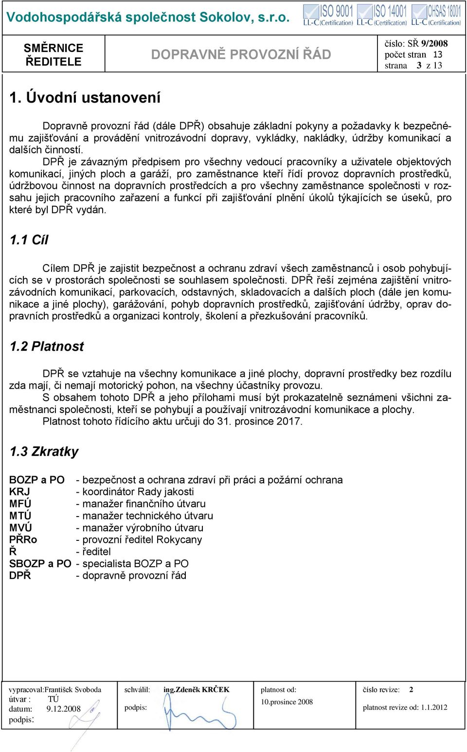 činností.