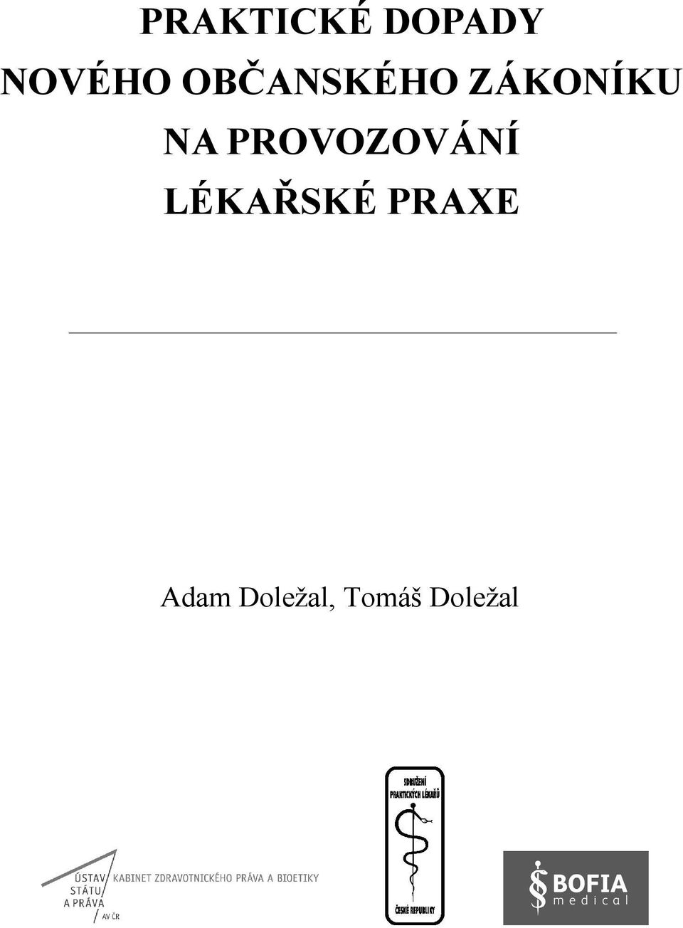 PROVOZOVÁNÍ LÉKAŘSKÉ