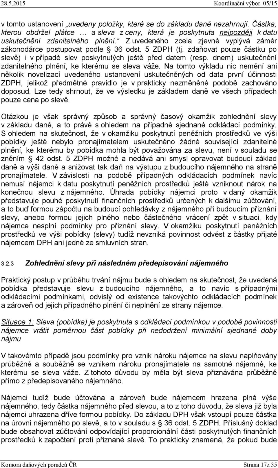 dnem) uskutečnění zdanitelného plnění, ke kterému se sleva váže.