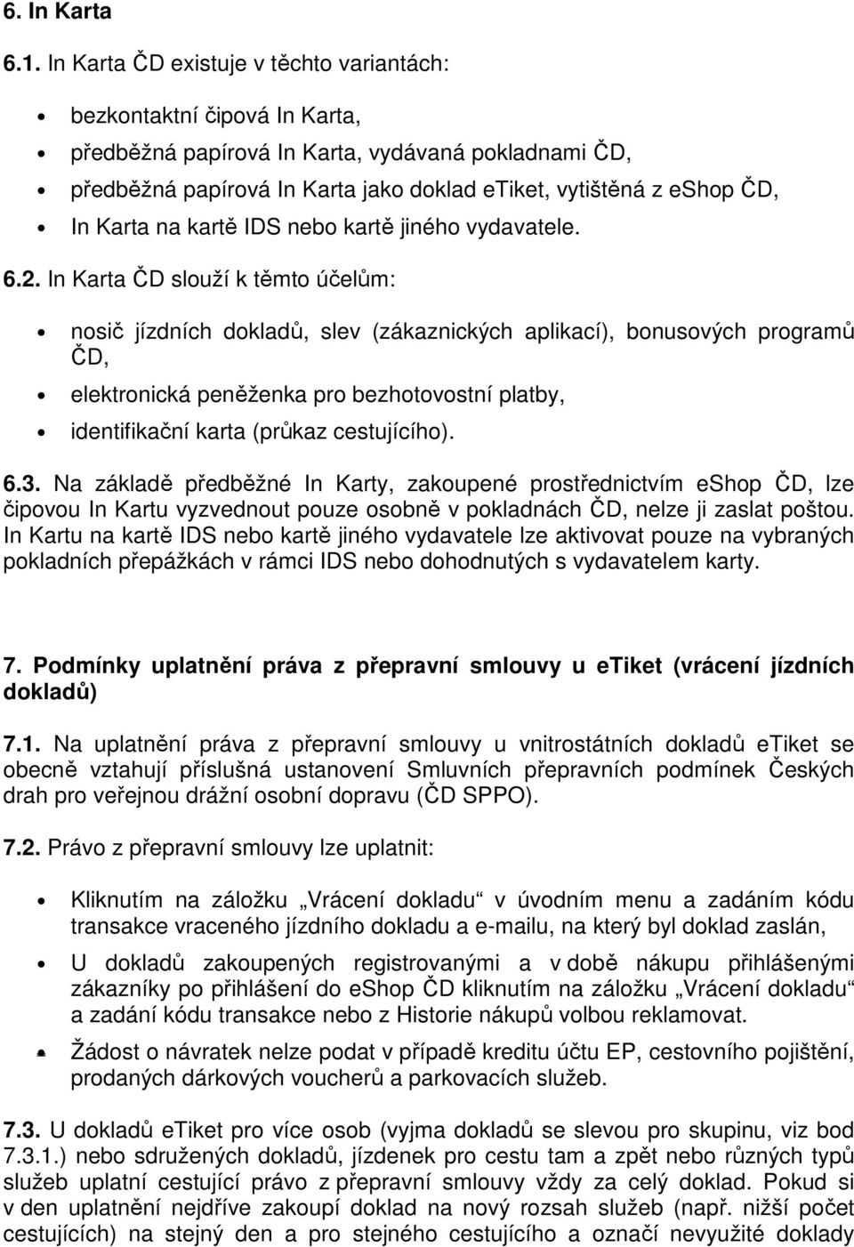 Karta na kartě IDS nebo kartě jiného vydavatele. 6.2.