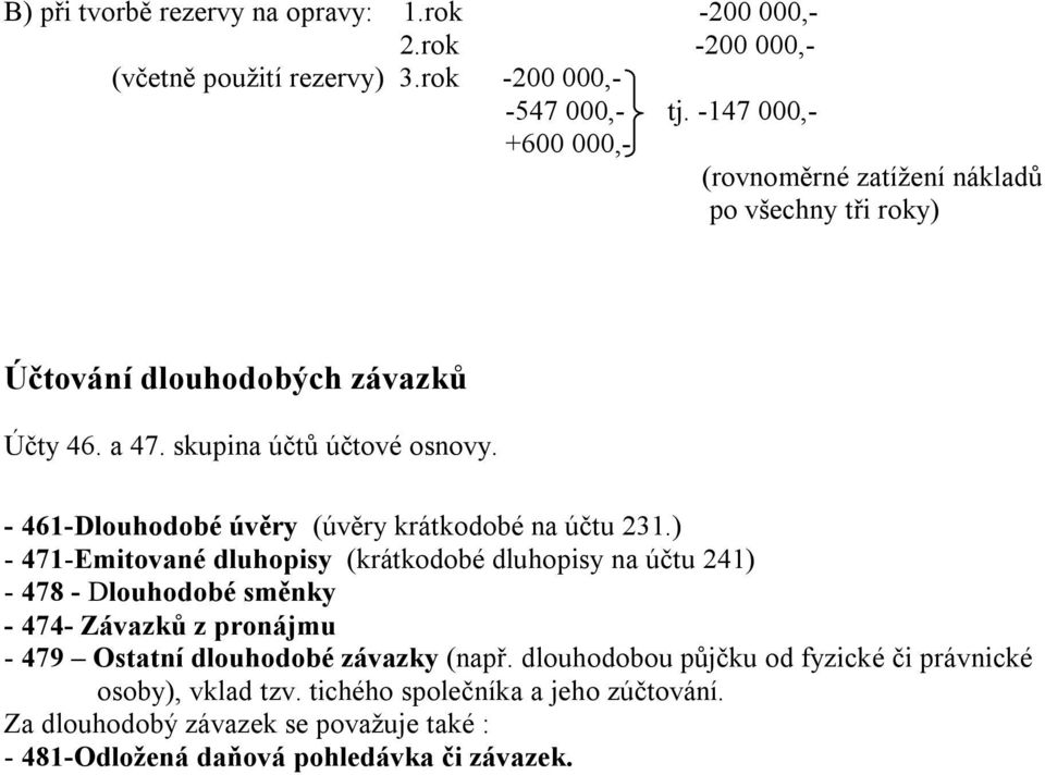 - 461-Dlouhodobé úvěry (úvěry krátkodobé na účtu 231.