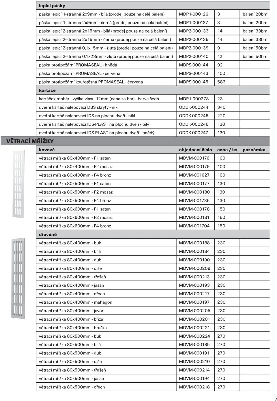 lepící 2-stranná 0,1x15mm - žlutá (prodej pouze na celá balení) MDP2-000139 9 balení 50bm páska lepící 2-stranná 0,1x23mm - žlutá (prodej pouze na celá balení) MDP2-000140 12 balení 50bm páska