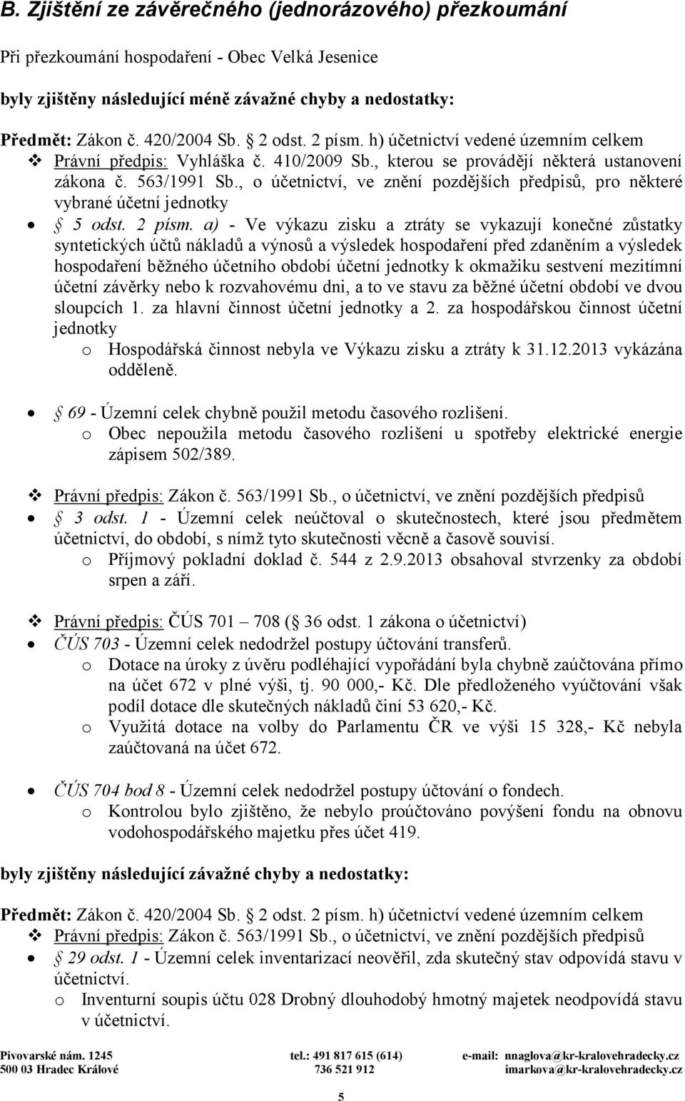 , o účetnictví, ve znění pozdějších předpisů, pro některé vybrané účetní jednotky 5 odst. 2 písm.