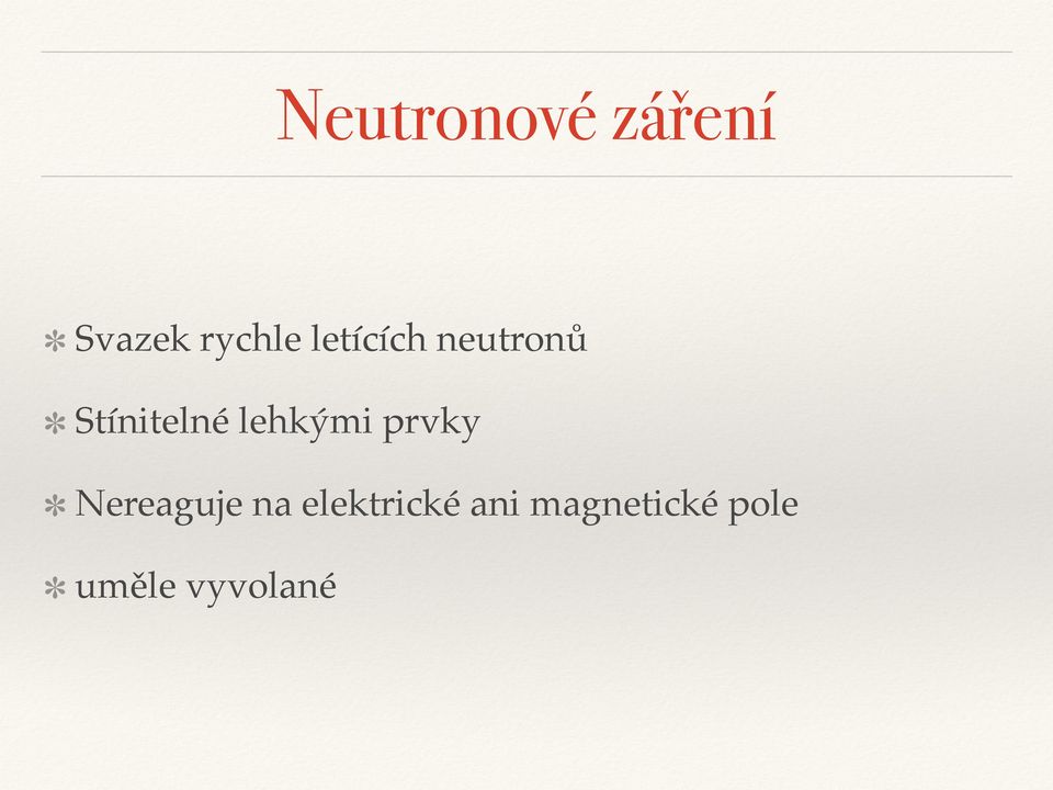 lehkými prvky Nereaguje na
