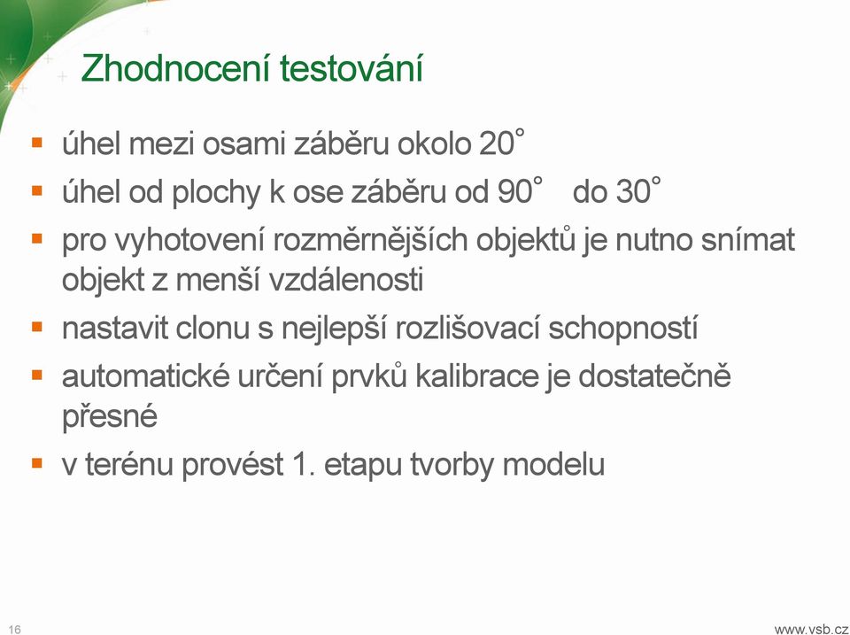 vzdálenosti nastavit clonu s nejlepší rozlišovací schopností automatické určení