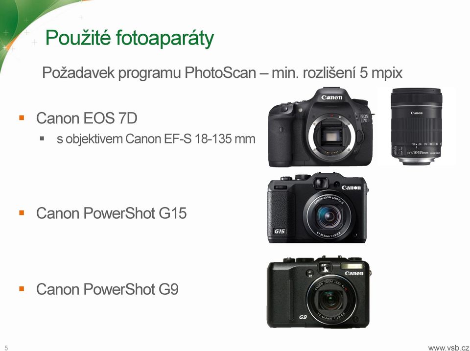 rozlišení 5 mpix Canon EOS 7D s objektivem
