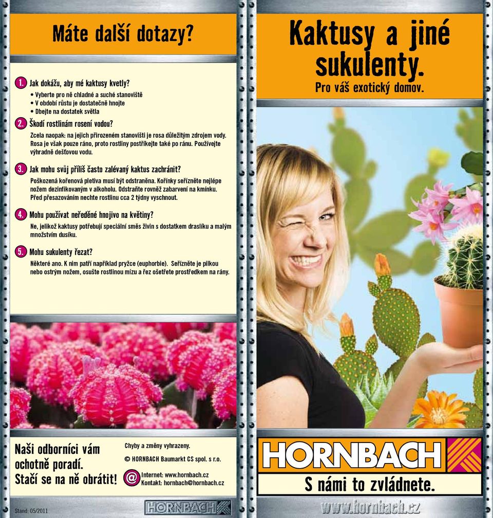 Zcela naopak: na jejich přirozeném stanovišti je rosa důležitým zdrojem vody. Rosa je však pouze ráno, proto rostliny postříkejte také po ránu. Používejte výhradně dešťovou vodu.