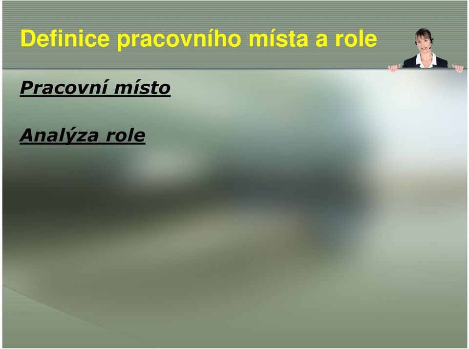 místa a role
