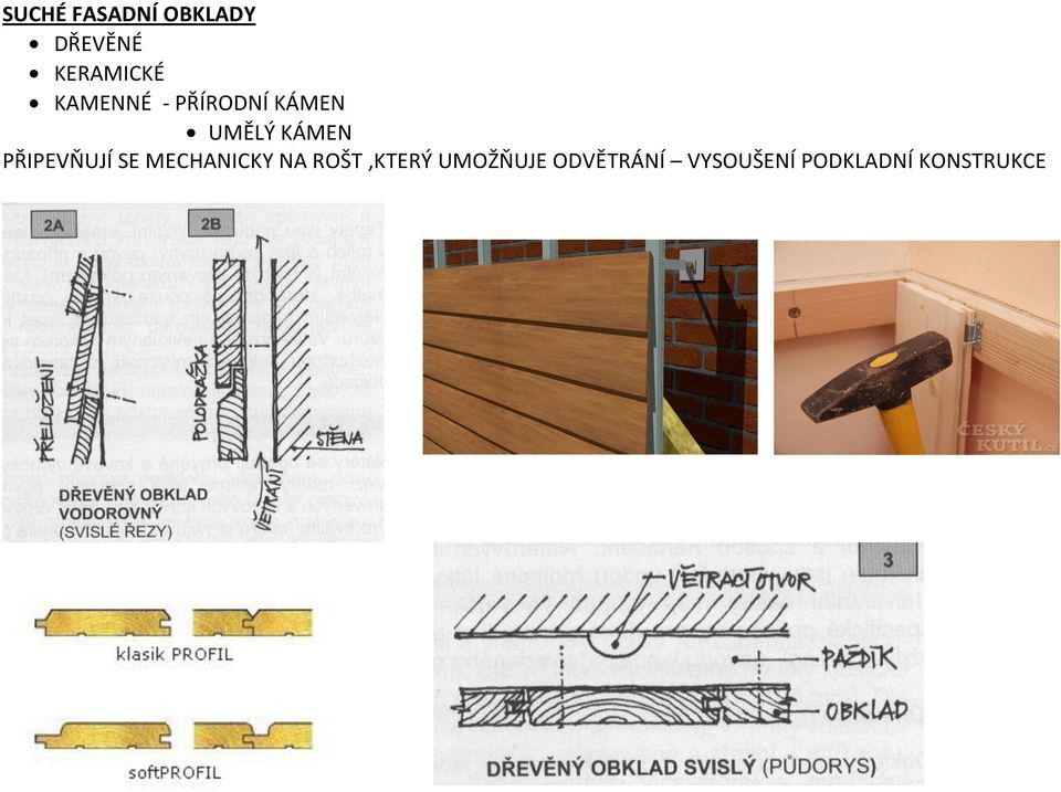 PŘIPEVŇUJÍ SE MECHANICKY NA ROŠT,KTERÝ