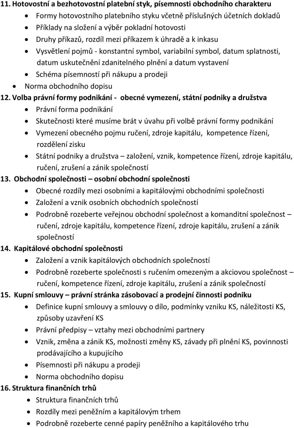 písemností při nákupu a prodeji Norma obchodního dopisu 12.