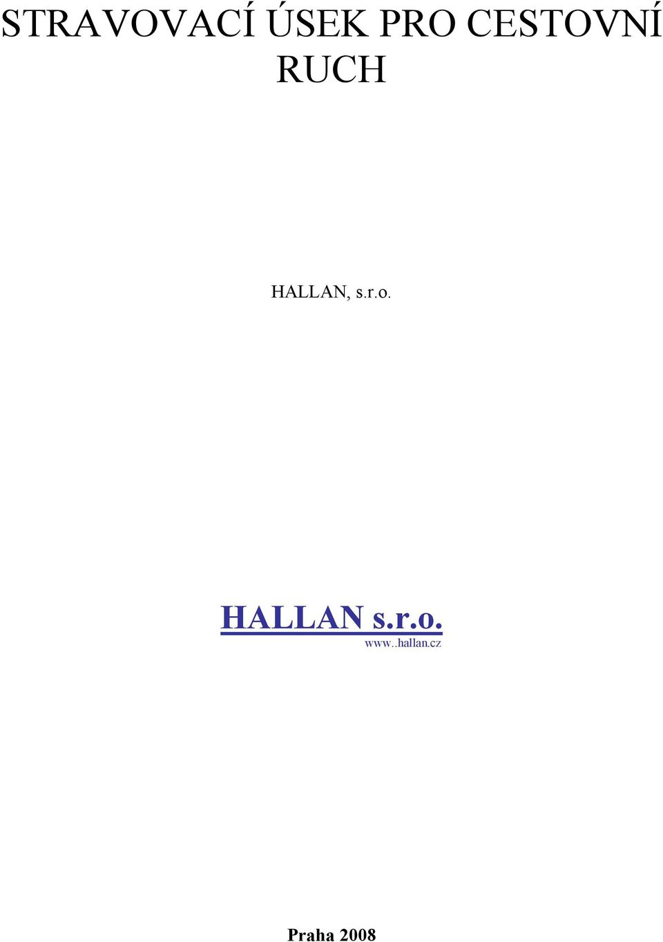 s.r.o. HALLAN s.r.o. www.