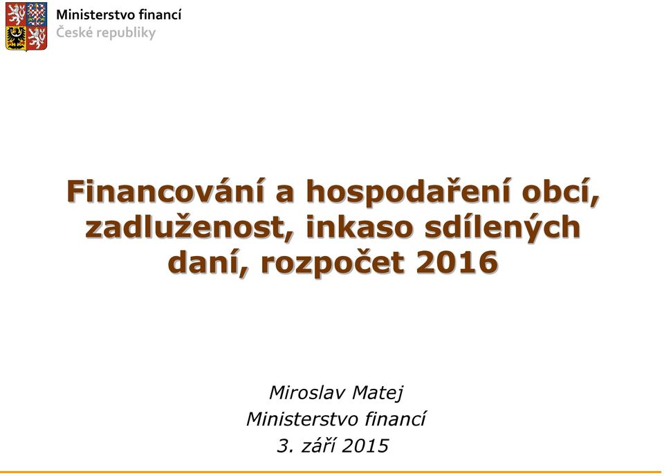 daní, rozpočet 2016 Miroslav