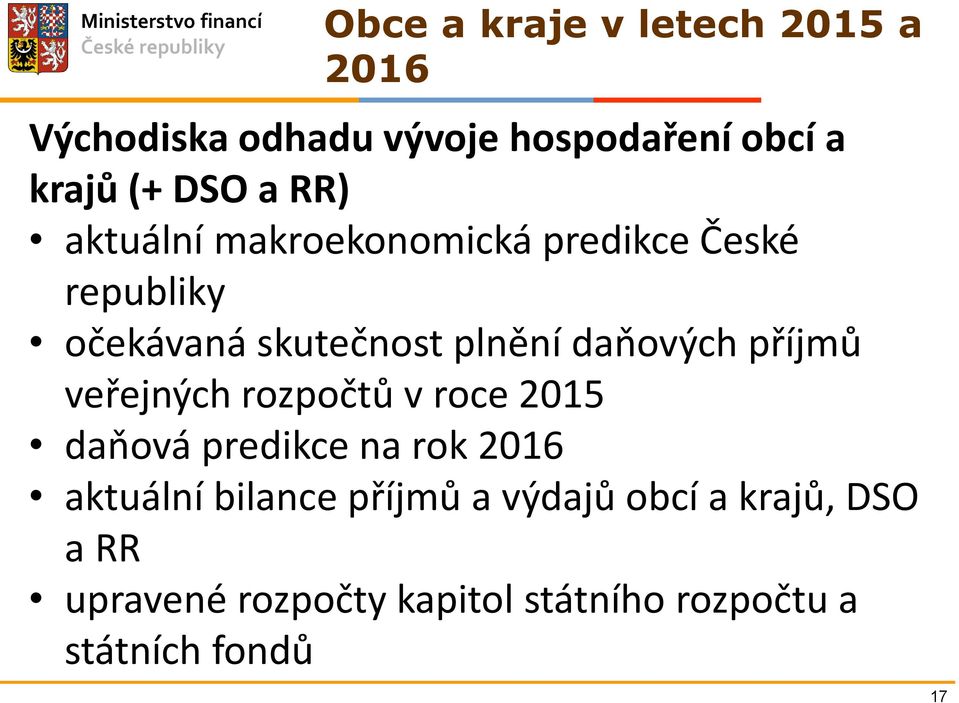 příjmů veřejných rozpočtů v roce 2015 daňová predikce na rok 2016 aktuální bilance příjmů a