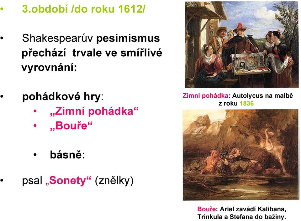 pohádka: Autolycus na malbě z roku 1836 básně: psal Sonety