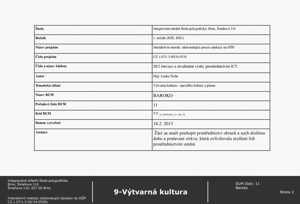 0538 III/2 Inovace a zkvalitnění výuky prostřednictvím ICT. Mgr.