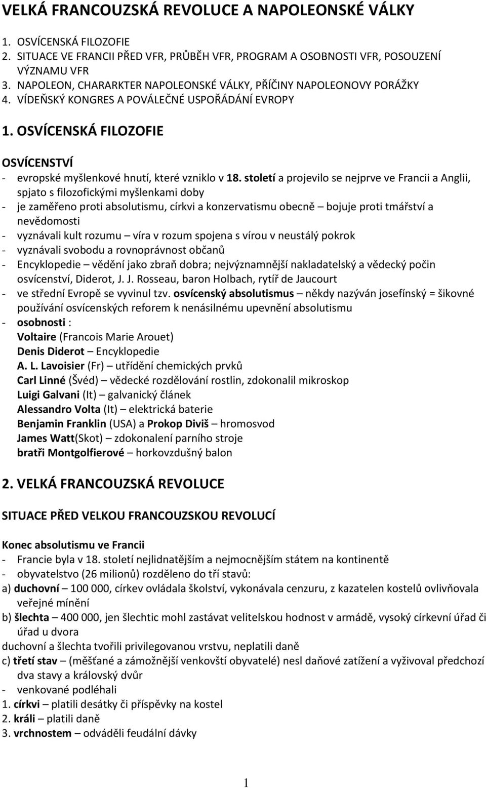 OSVÍCENSKÁ FILOZOFIE OSVÍCENSTVÍ - evropské myšlenkové hnutí, které vzniklo v 18.