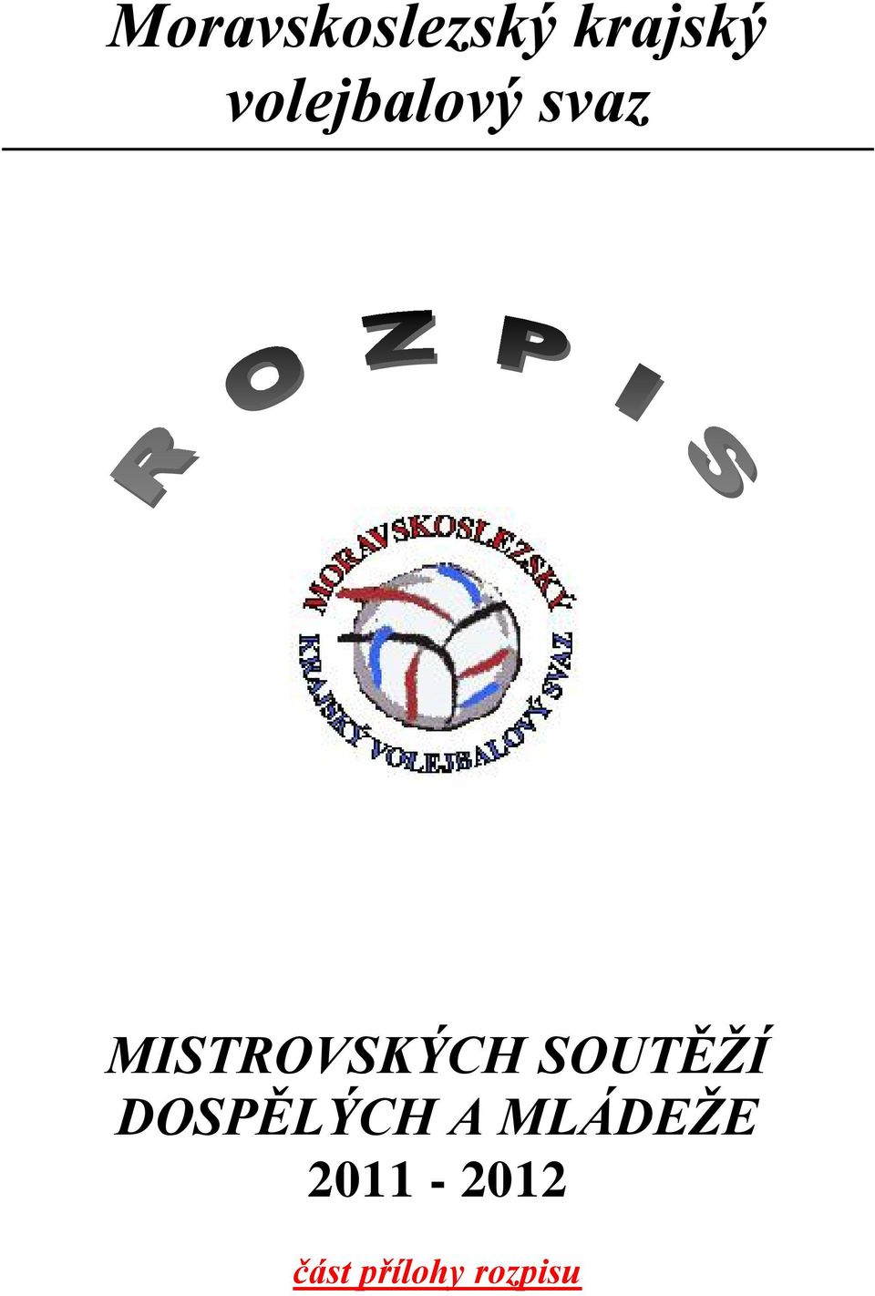 MISTROVSKÝCH SOUTĚŽÍ