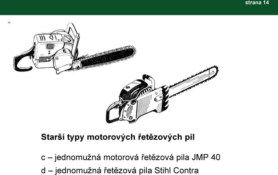 motorová řetězová pila JMP 40 d