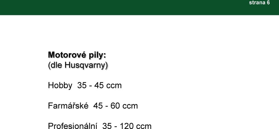 35-45 ccm Farmářské