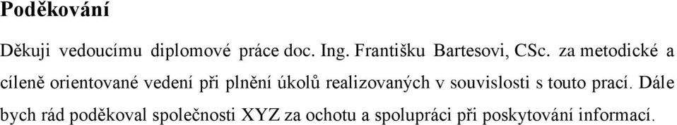 za metodické a cíleně orientované vedení při plnění úkolů