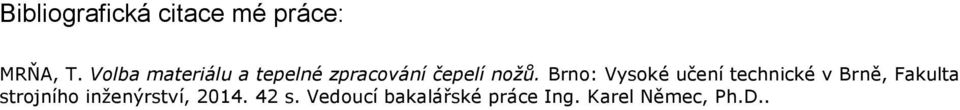 Brno: Vysoké učení technické v Brně, Fakulta strojního