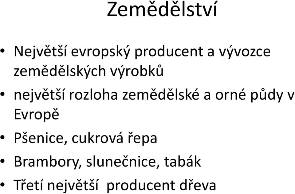 a orné půdy v Evropě Pšenice, cukrová řepa