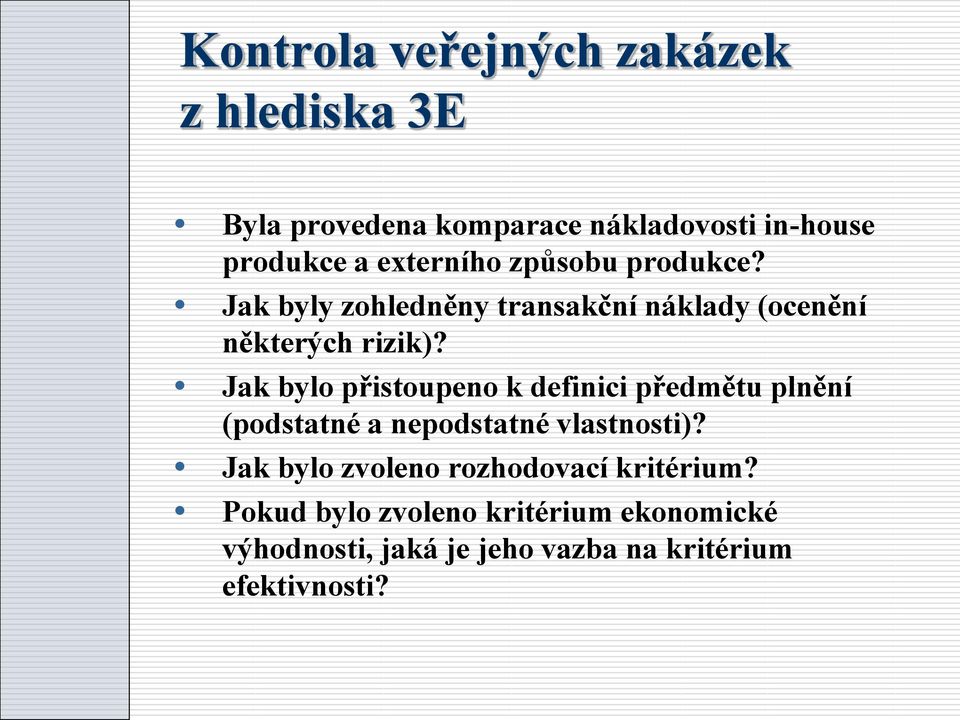 Jak bylo přistoupeno k definici předmětu plnění (podstatné a nepodstatné vlastnosti)?