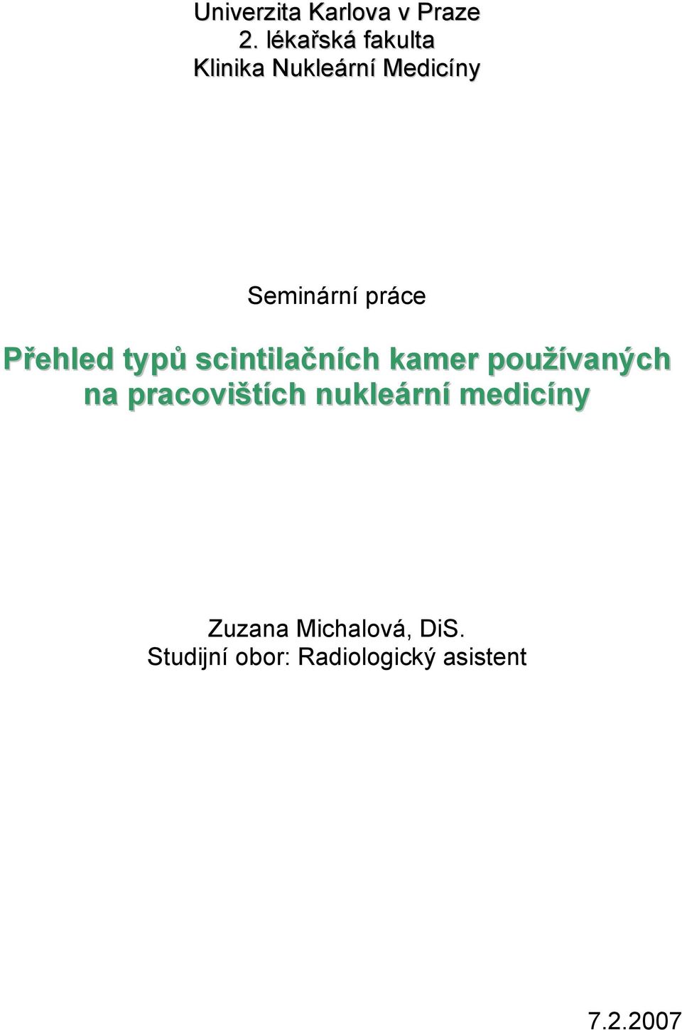 Přehled typů scintilačních kamer používaných na