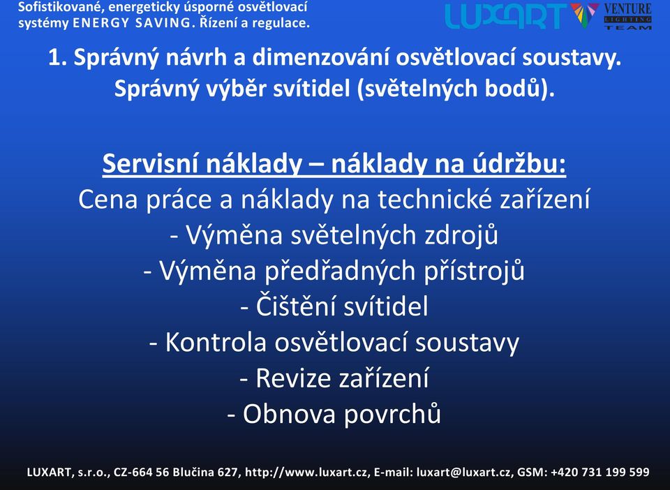 Servisní náklady náklady na údržbu: Cena práce a náklady na technické zařízení