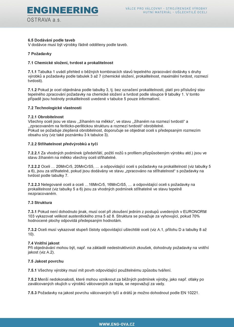 Chemické složení, tvrdost a prokalitelnost 7.1.