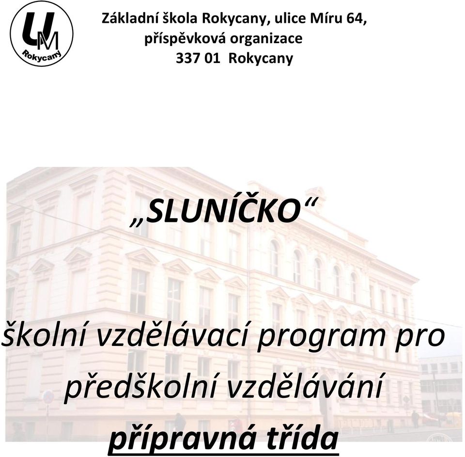 Rokycany SLUNÍČKO školní vzdělávací