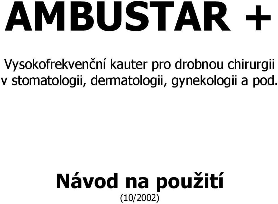 stomatologii, dermatologii,