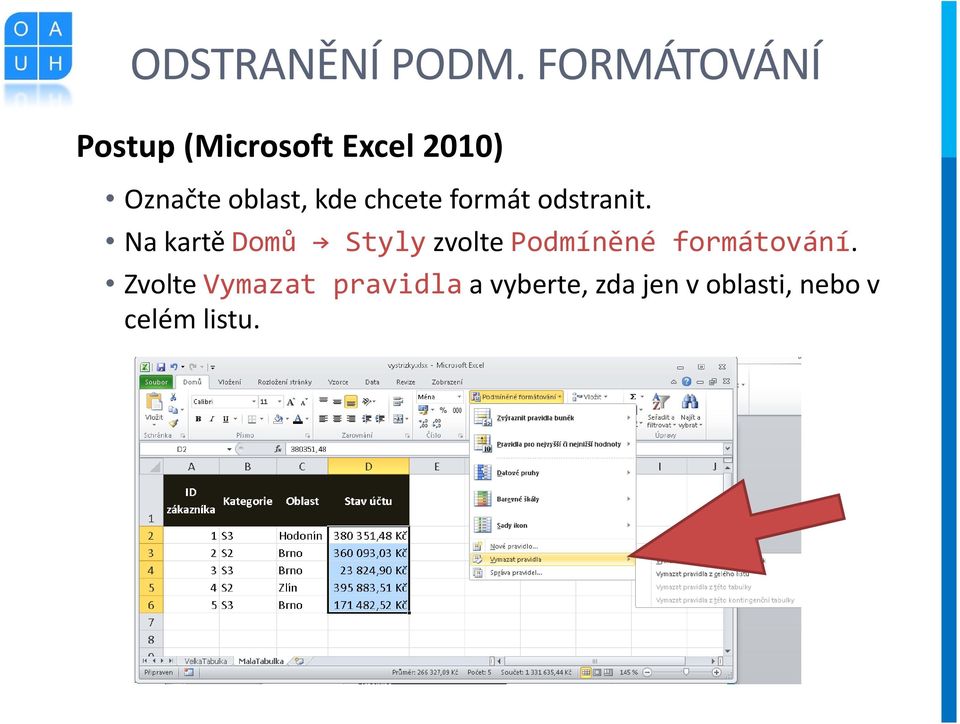 oblast, kde chcete formát odstranit.