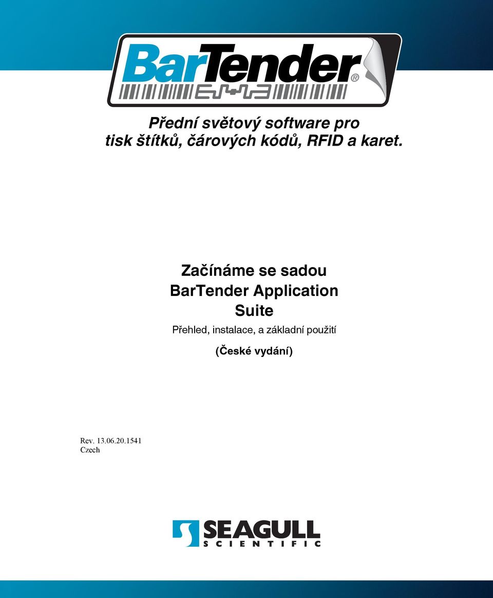 Začínáme se sadou BarTender Application Suite