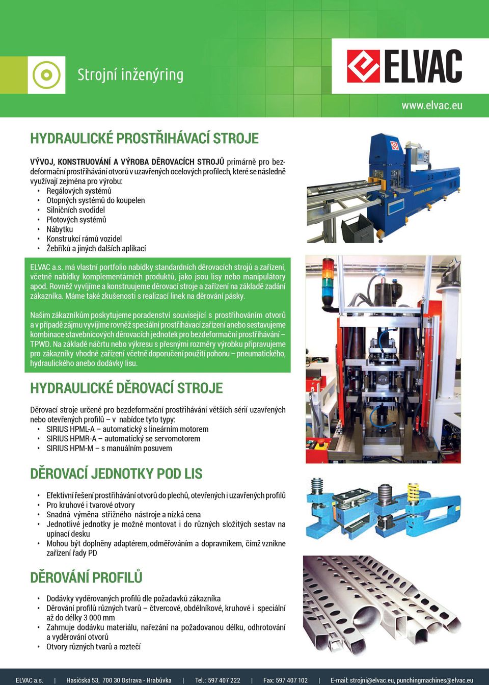 Strojní inženýring HYDRAULICKÉ PROSTŘIHÁVACÍ STROJE HYDRAULICKÉ DĚROVACÍ  STROJE DĚROVACÍ JEDNOTKY POD LIS DĚROVÁNÍ PROFILŮ. - PDF Stažení zdarma