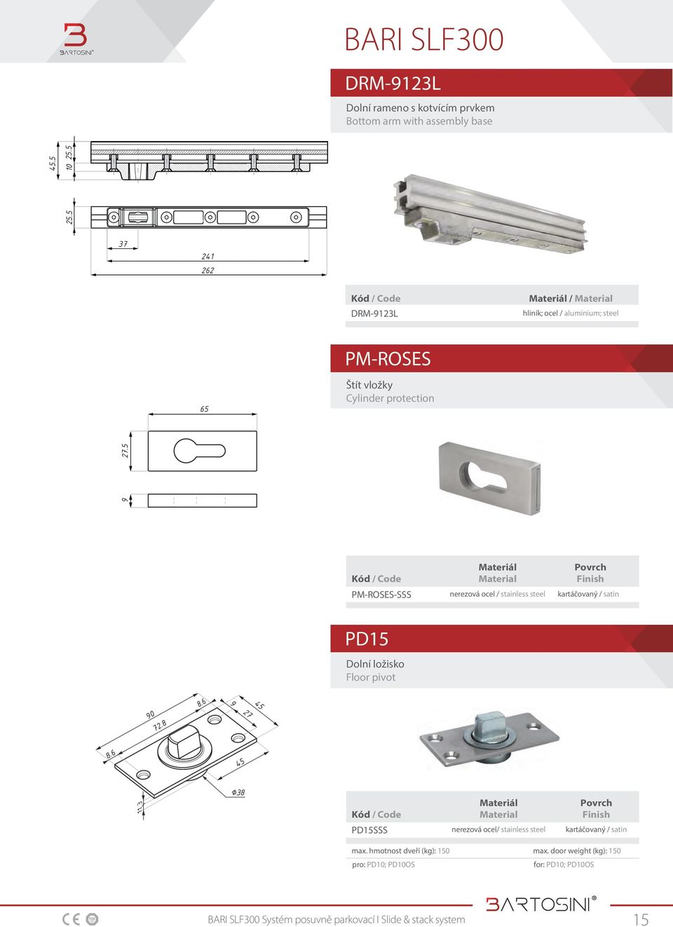 ocel / stainless steel kartáčovaný / satin PD15 Dolní ložisko Floor pivot 90 72.8 8.6 9 45 27 8.