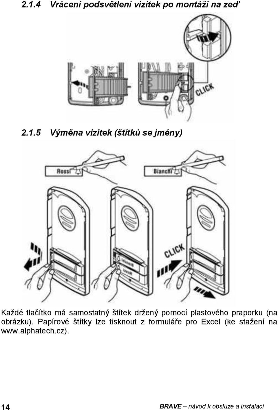 plastového praporku (na obrázku).