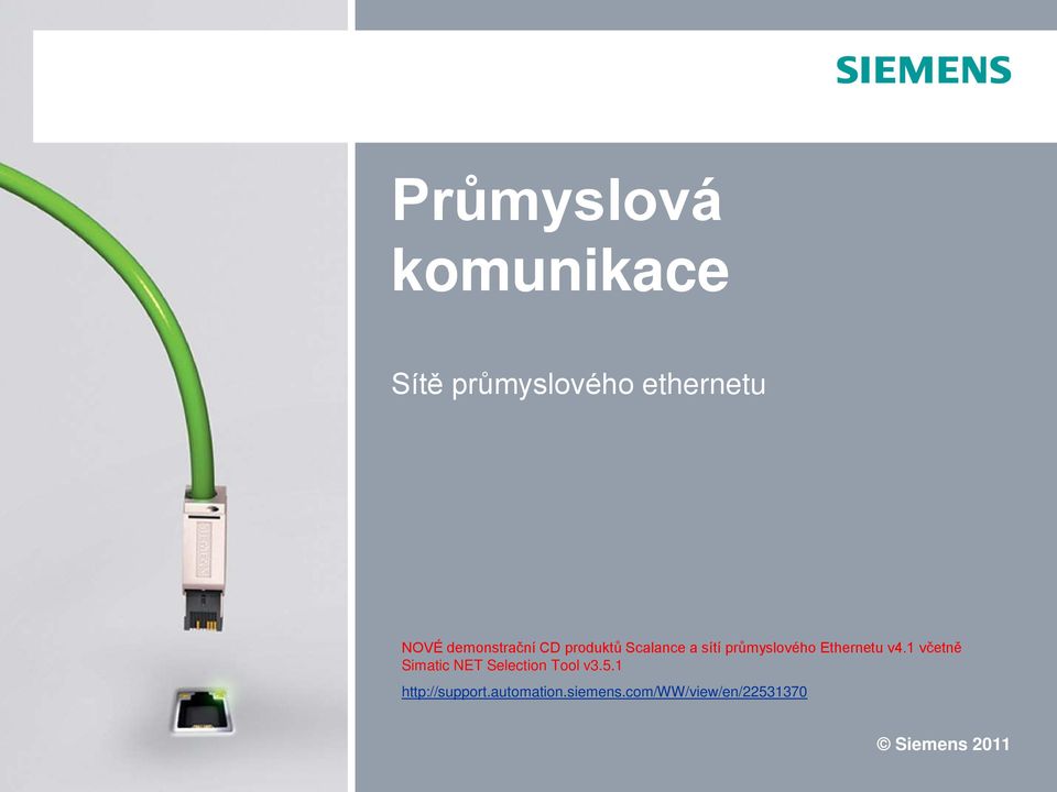 Ethernetu v4.1 včetně Simatic NET Selection Tool v3.5.