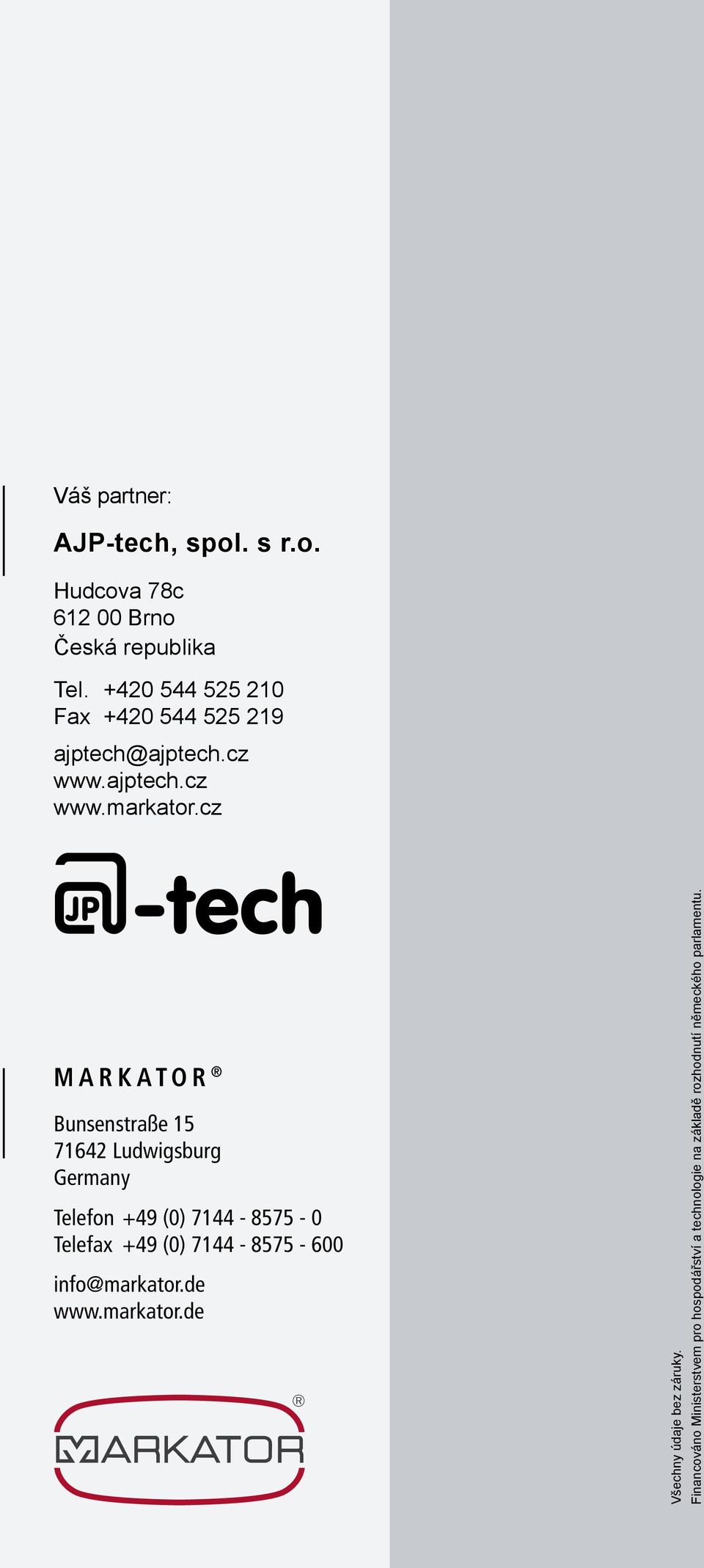 cz M A R K A T O R Bunsenstraße 15 71642 Ludwigsburg Germany Telefon +49 (0) 7144-8575 - 0 Telefax +49 (0)