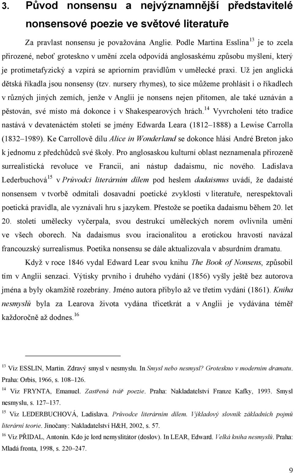 Uţ jen anglická dětská říkadla jsou nonsensy (tzv.