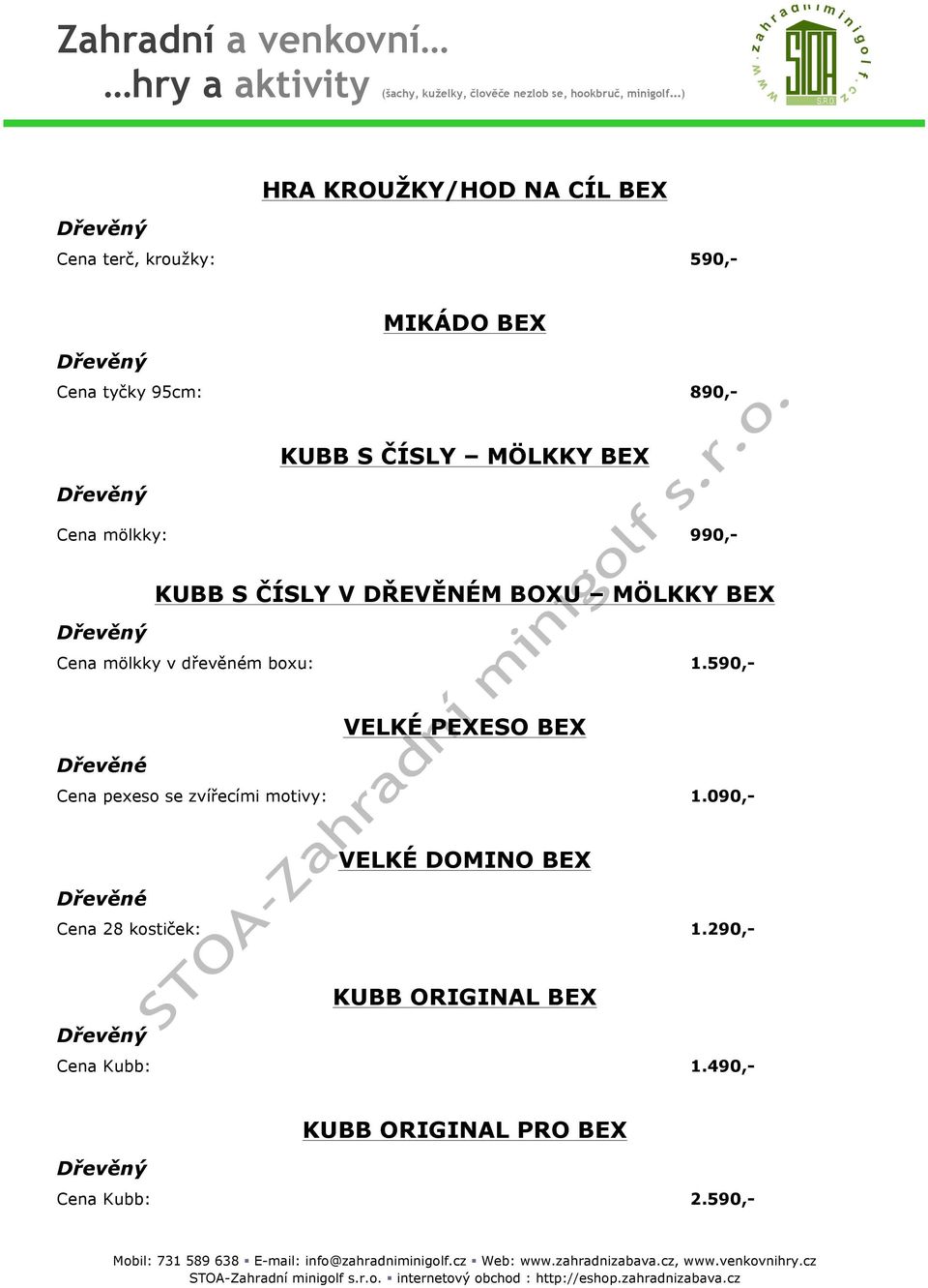 dřevěném boxu: 1.590,- VELKÉ PEXESO BEX Cena pexeso se zvířecími motivy: 1.