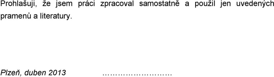 použil jen uvedených