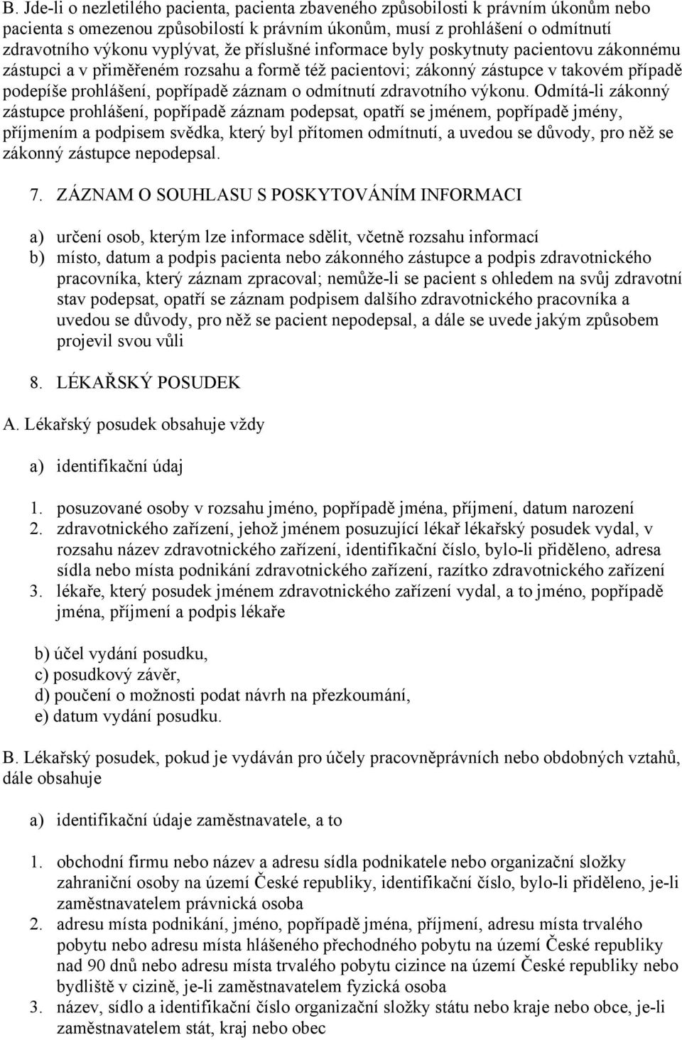 odmítnutí zdravotního výkonu.