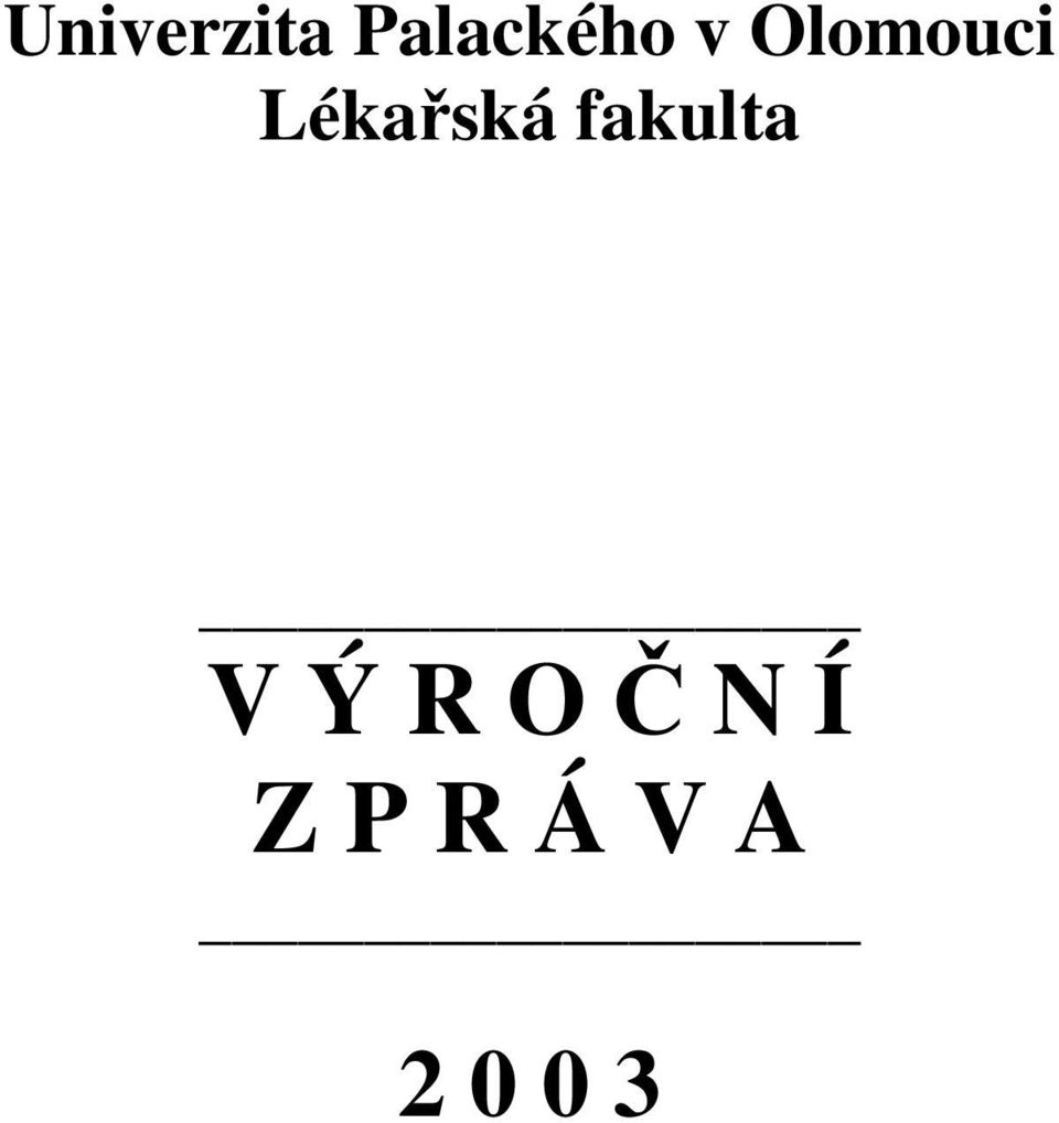 fakulta V Ý R O Č N