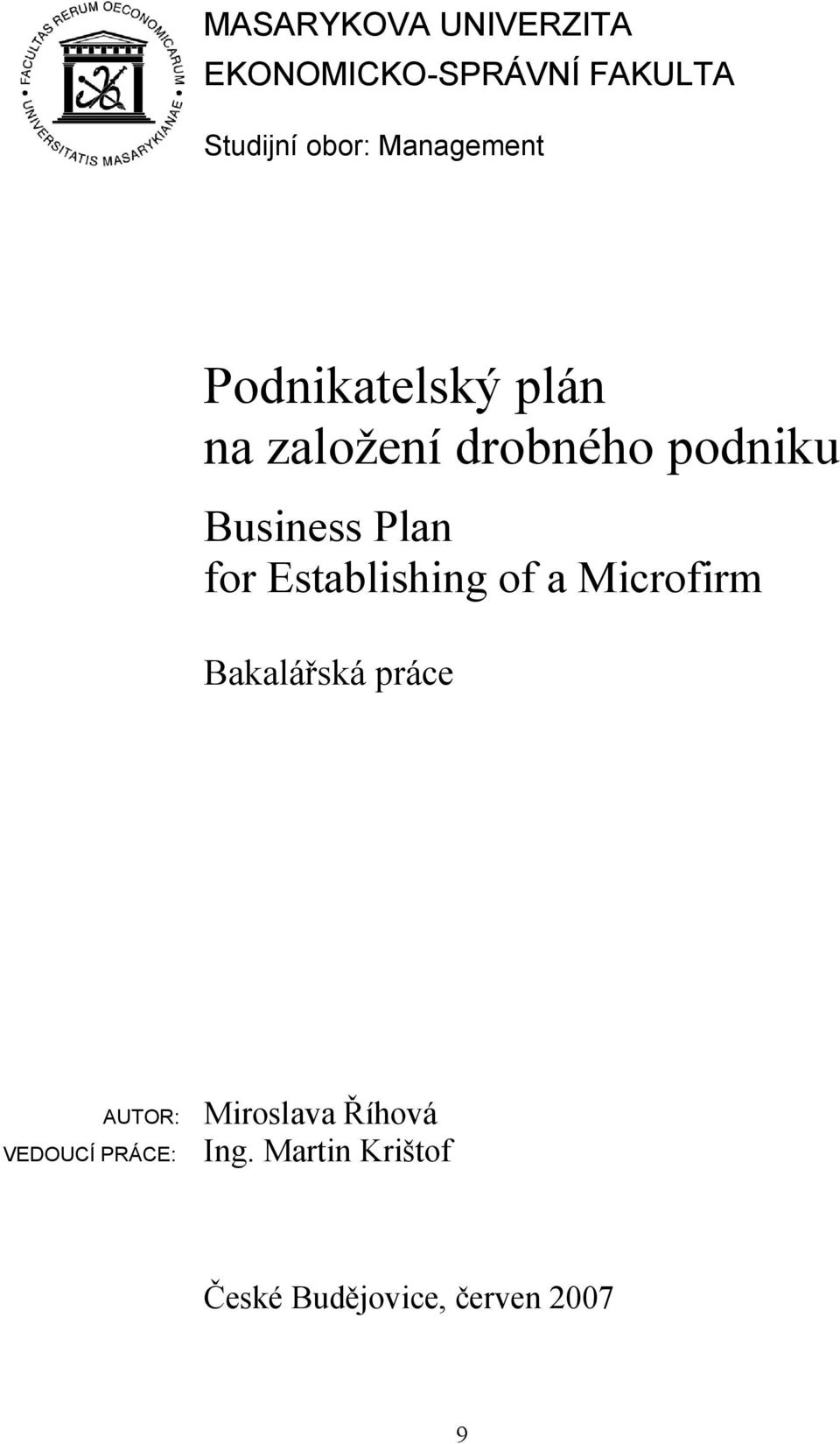 Plan for Establishing of a Microfirm Bakalářská práce AUTOR: