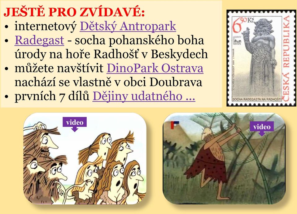 můžete navštívit DinoPark Ostrava nachází se vlastně v