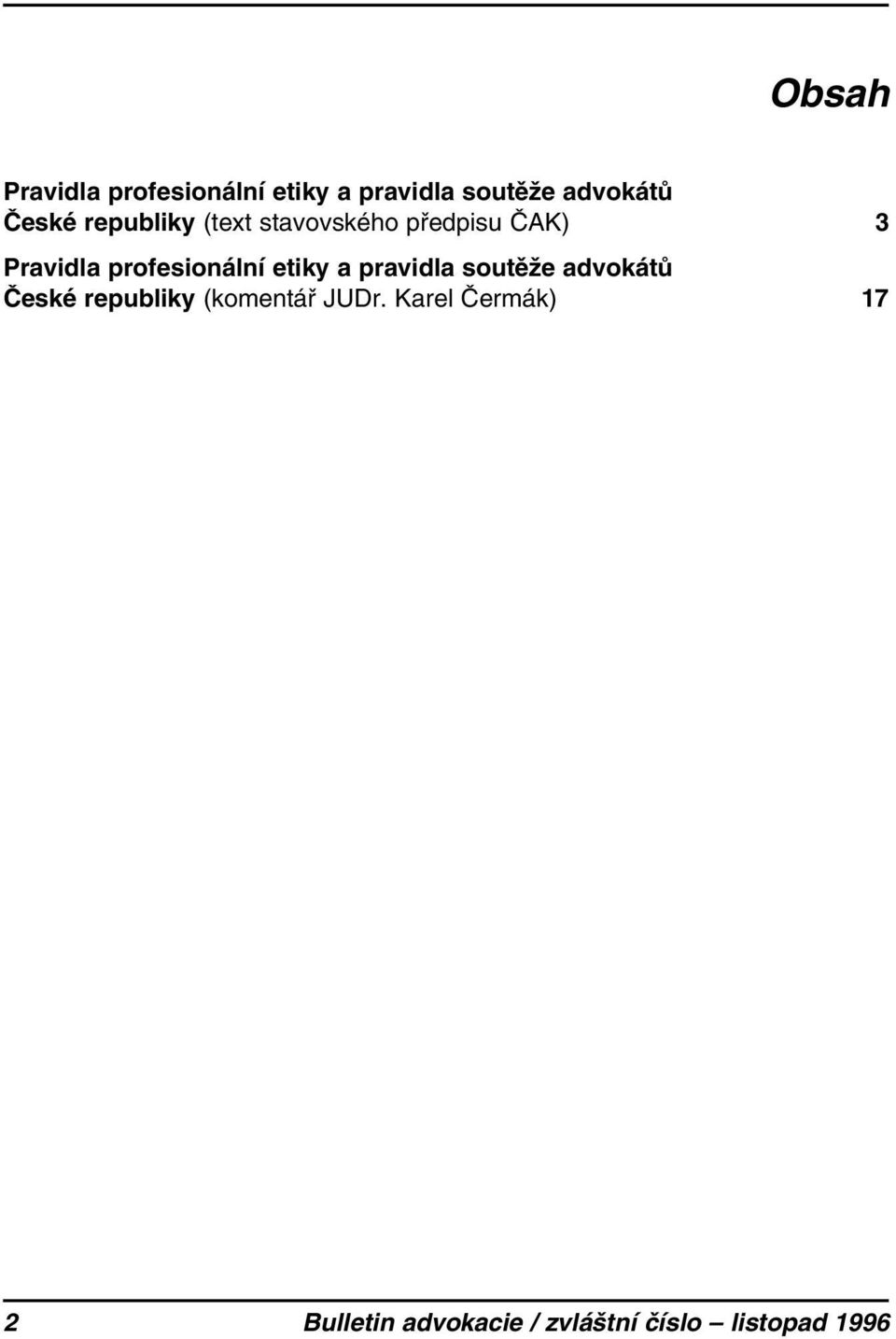 profesionální etiky a pravidla soutěže advokátů České republiky