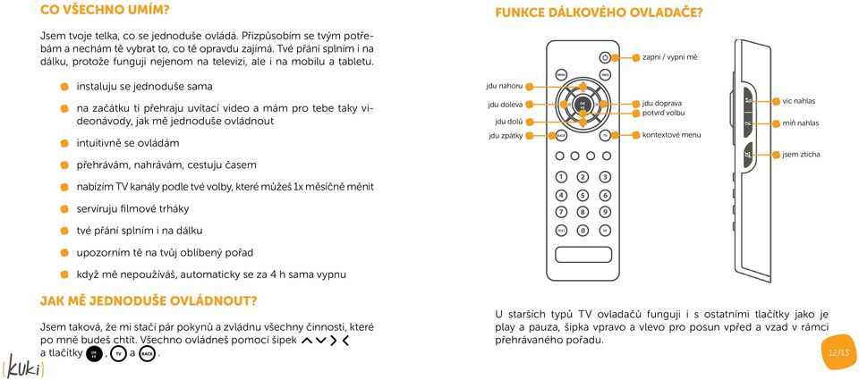 FUNKCE DÁLKOVÉHO OVLADAČE?